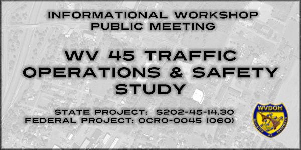WV 45 Traffic Operations & Safety Study