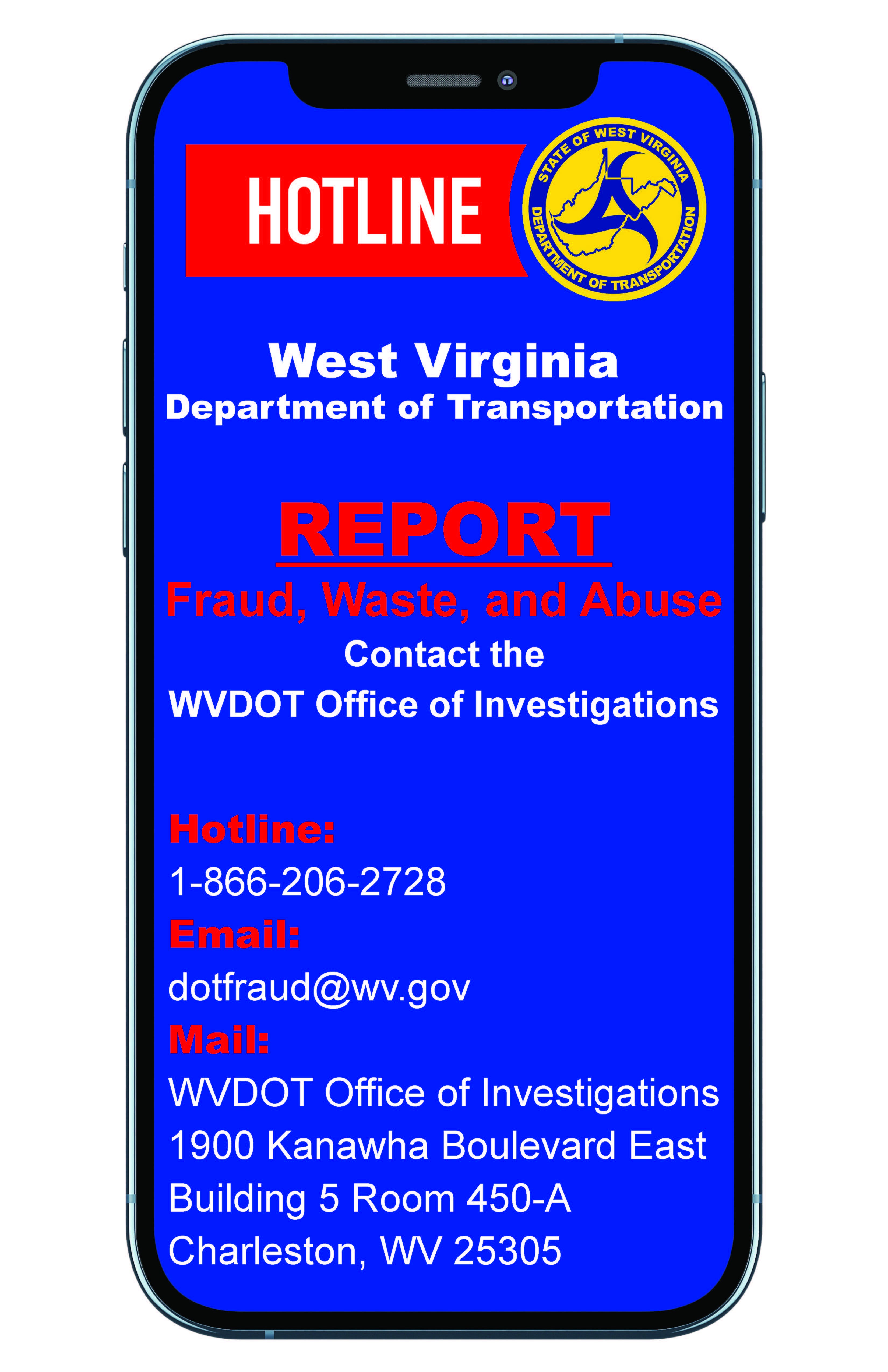 WVDOT Office of Investigations graphic on a smartphone display outlining contact details to report fraud, waste, and abuse. Includes hotline number 1-866-206-2728, email dotfraud@wv.gov, and the Charleston mailing address.
