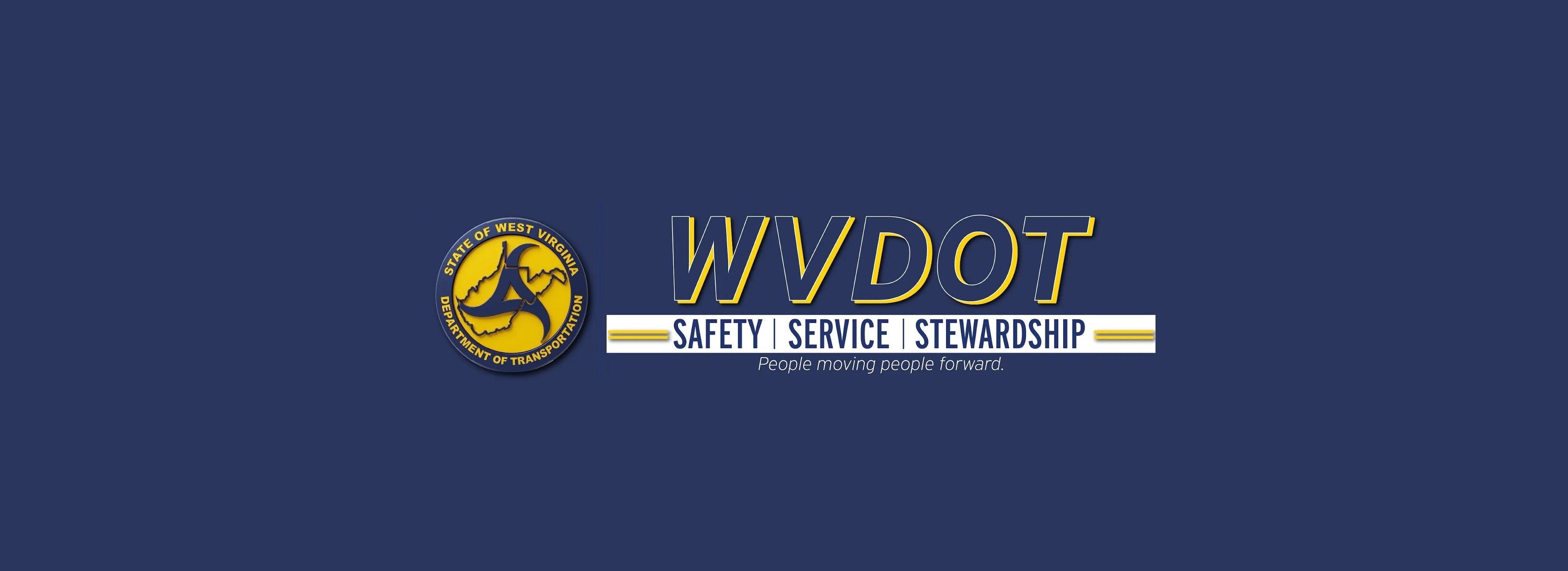 West Virginia Department of Transportation banner featuring the agency's official seal on the left. On the right, large text reads 'WVDOT', positioned above the core values 'Safety | Service | Stewardship', and the tagline 'People moving people forward.